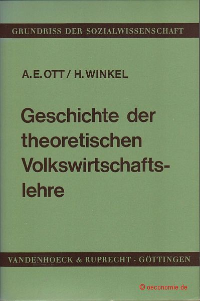 Geschichte der theoretischen Volkswirtschaftslehre. Grundriß der Sozialwissenschaft, Band 31. - Ott, Alfred E. / Winkel, Harald
